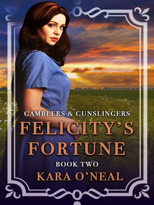 Title details for Felicity's Fortune by Kara O'Neal - Available